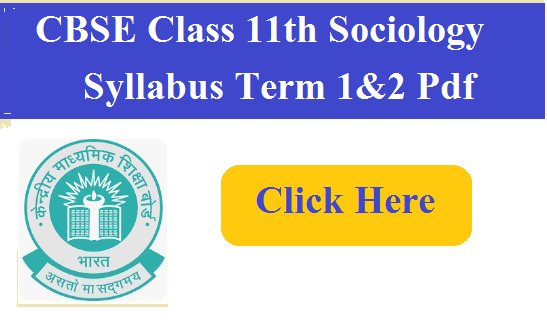 CBSE Class 11th Sociology Important Question 2025 - सीबीएसई कक्षा 11वीं समाजशास्त्र सिलेबस 2025